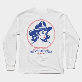 Not My First Rodeo // Retro Outlaw Country Design Long Sleeve T-Shirt